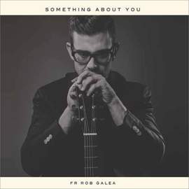 Robert Galea: Something about You