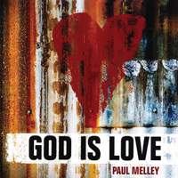 Paul Melley: God Is Love