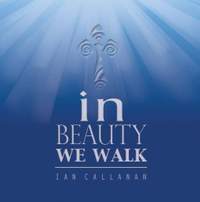 Ian Callanan: In Beauty We Walk