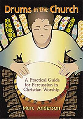 Marc Anderson: Practical Guide for Percussion i Christian Worship
