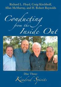 Allan McMurray: Conducting from the Inside Out 3: Kindred Spirits