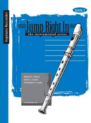 Richard F. Grunow: Jump Right In: Soprano Recorder - Recorder Book 2