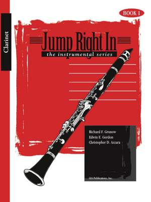 Richard F. Grunow: Jump Right In - Clarinet Book 1