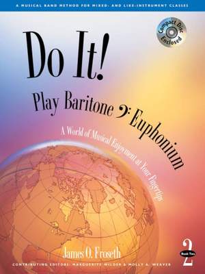 James O. Froseth: Do It! Play Baritone B.C. - Book 2