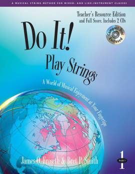 James O. Froseth_Bret Smith: Do It! Play Strings Teacher's Resource Guide Bk2