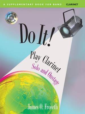 James O. Froseth: Do It! Solo and Onstage - Clarinet