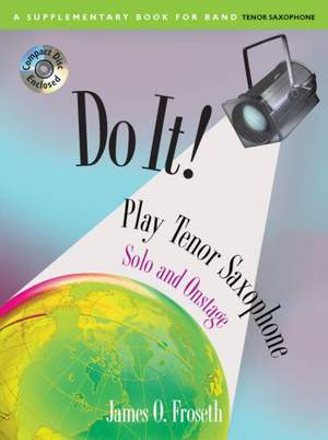 James O. Froseth: Do It! Solo and Onstage - Tenor Sax