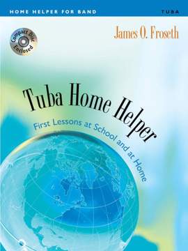 James O. Froseth: Home Helper: Tuba