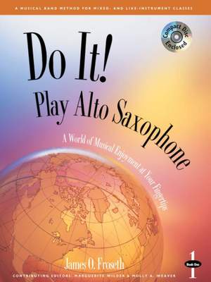 James O. Froseth: Do It! Play Alto Sax - Book 1