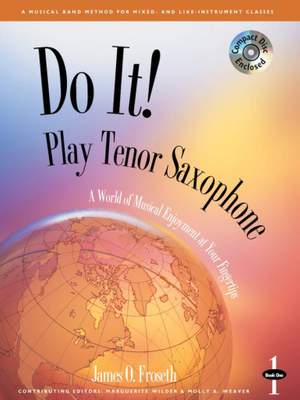 James O. Froseth: Do It! Play Tenor Sax Book 1