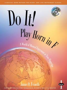 James O. Froseth: Do It! Play Horn In F - Book 1