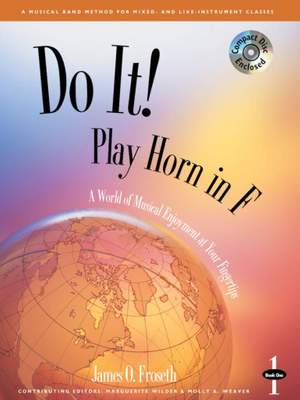James O. Froseth: Do It! Play Horn In F - Book 1