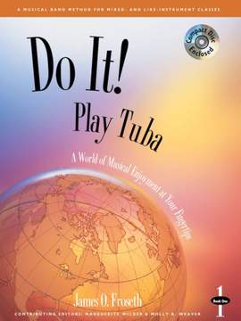 James O. Froseth: Do It! Play Tuba - Book 1