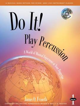 James O. Froseth: Do It! Play Percussion - Book 1