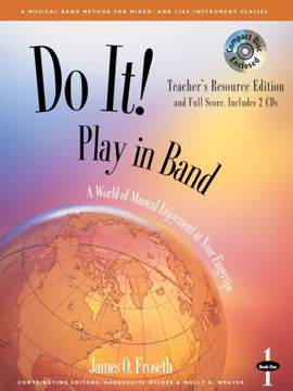 James O. Froseth: Do It Play In Band -Teachers Resource