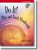 James O. Froseth: Do It! Play and Teach Clarinet
