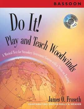 James O. Froseth: Do It! Play and Teach Bassoon
