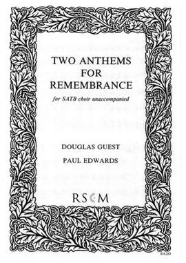 Douglas Guest_Paul Edwards: Two Anthems for Remembrance
