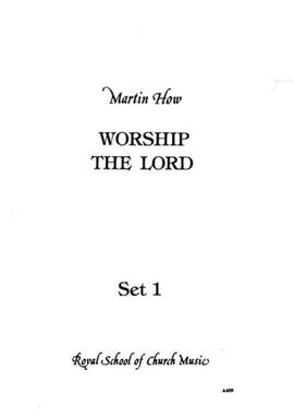 Martin How: Worship the Lord - Set 1