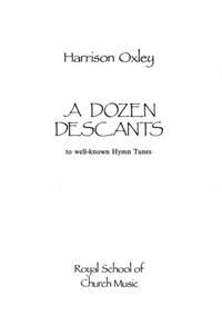 Harrison Oxley: A Dozen Descants - Full Music Edition