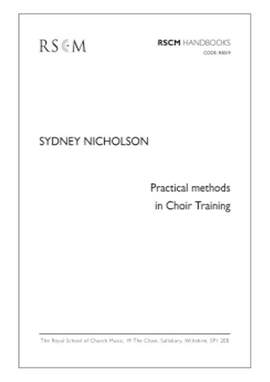 Sydney Nicholson: Practical Methods in Choir Training