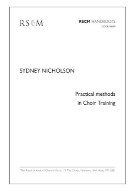 Sydney Nicholson: Practical Methods in Choir Training