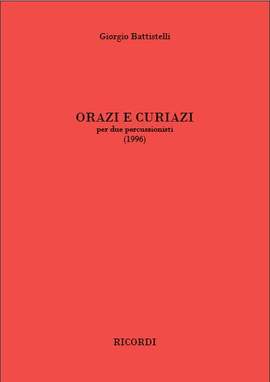 Giorgio Battistelli: Orazi e Curiazi (1996)
