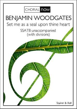 Benjamin Woodgates: Set Me As A Seal Upon Thine Heart