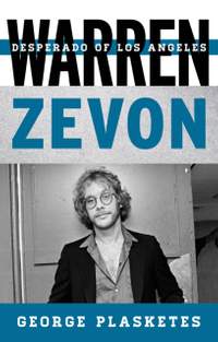 Warren Zevon: Desperado of Los Angeles