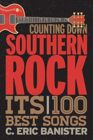 Counting Down Southern Rock: The 100 Best Songs