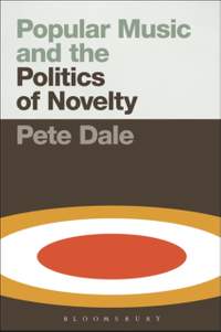 Popular Music and the Politics of Novelty