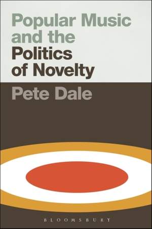 Popular Music and the Politics of Novelty