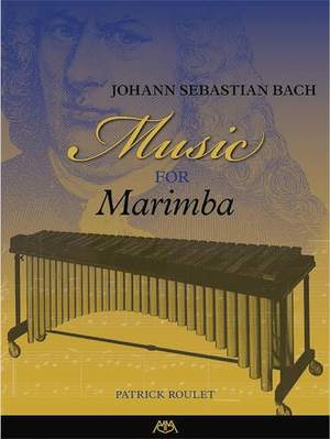 Johann Sebastian Bach: Music For Marimba