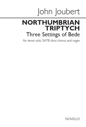 John Joubert: Northumbrian Triptych - Three Settings Of Bede