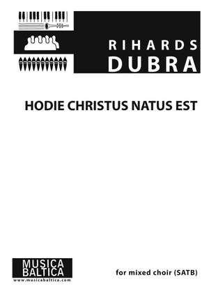 Dubra, Rihards: Hodie Christus natus est (I)