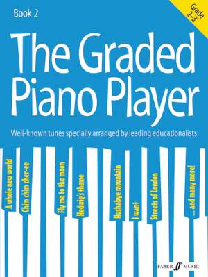 The Graded Piano Player: Grades 2-3