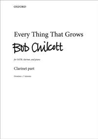 Chilcott, Bob: Every thing that grows