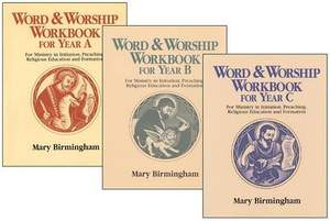 Word & Worship Workbook for Year A Set: For Ministry in Initiation, Preaching Religious Education and Formation