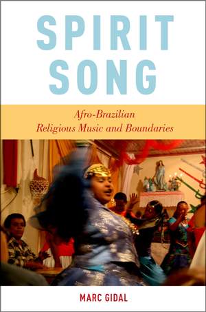 Spirit Song: Afro-Brazilian Religious Music and Boundaries