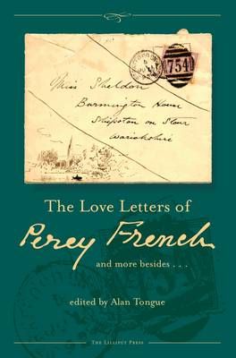The Love Letters of Percy French: And More Besides