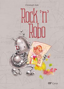Kalz: Rock'n'Robo.Musical für Kinder