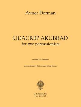 Avner Dorman: Udacrep Akubrad