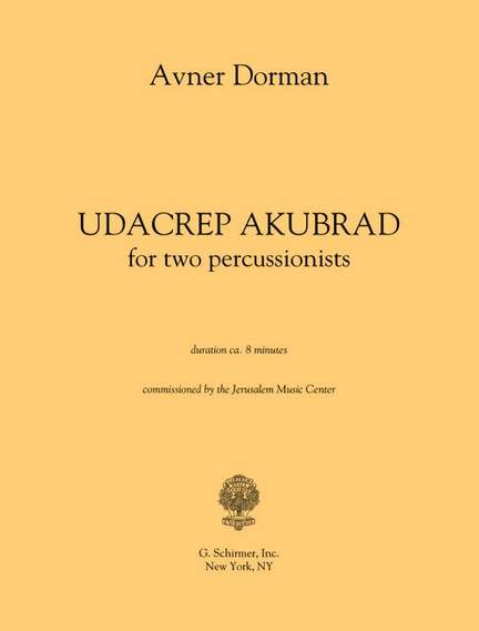 Avner Dorman: Udacrep Akubrad