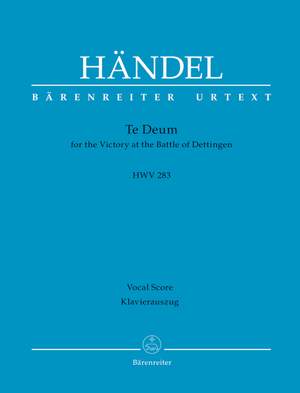 Händel, Georg Friedrich: Te Deum for the Victory at the Battle of Dettingen HWV 283