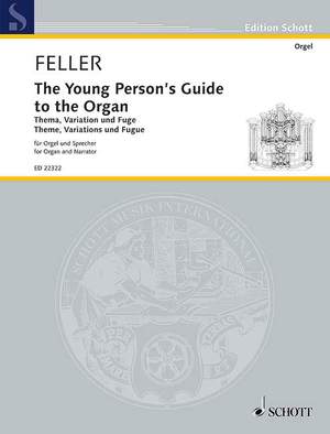 Feller, H: The Young Person's Guide to the Organ