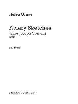 Helen Grime: Aviary Sketches