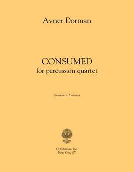 Avner Dorman: Consumed