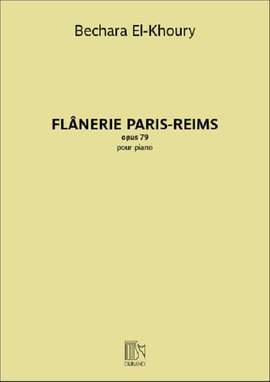 Bechara El-Khoury: Flânerie Paris-Reims