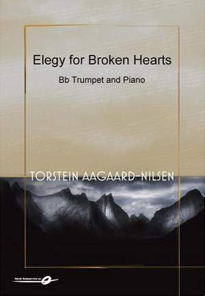 Torstein Aagaard-Nilsen: Elegy for Broken Hearts