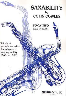 Colin Cowles: Saxability Book 2